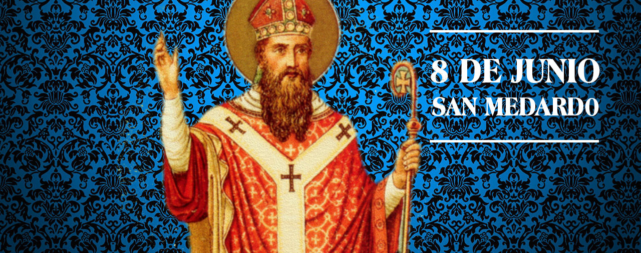 Junio 8 | San Medardo