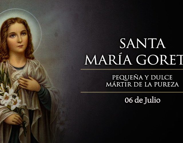 Julio 6 | Santa María Goretti