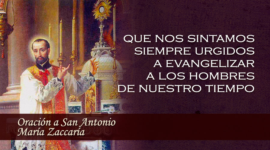 Julio 5 | San Antonio María Zaccaria