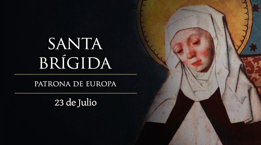 Julio 23 | Santa Brígida