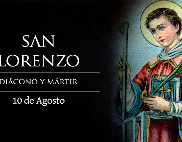 Agosto 10 | San Lorenzo